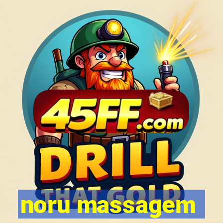noru massagem